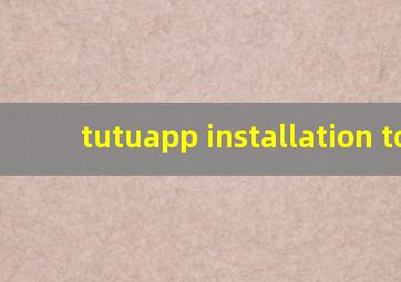 tutuapp installation too